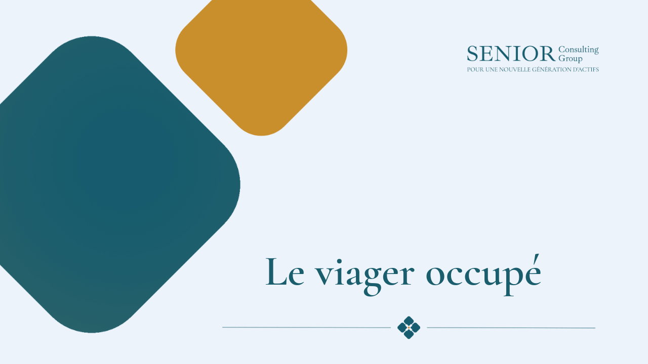 Le viager occupé - Senior Consulting Group